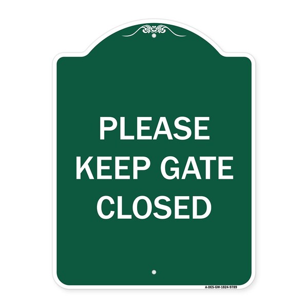 Please Keep Gate Closedplease Keep Gate Closed Heavy-Gauge Aluminum Sign, 24" x 18", GW-1824-9789